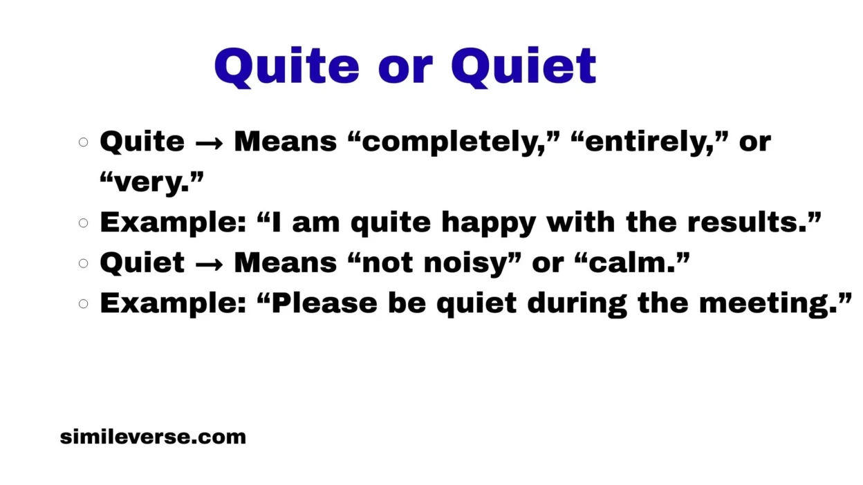Quite or Quiet