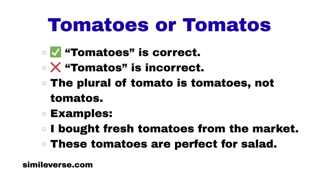 Tomatoes or Tomatos