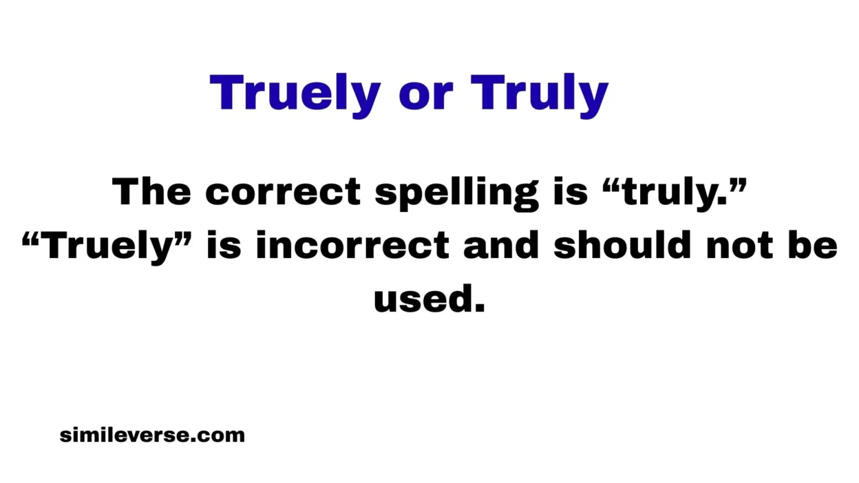 Truely or Truly